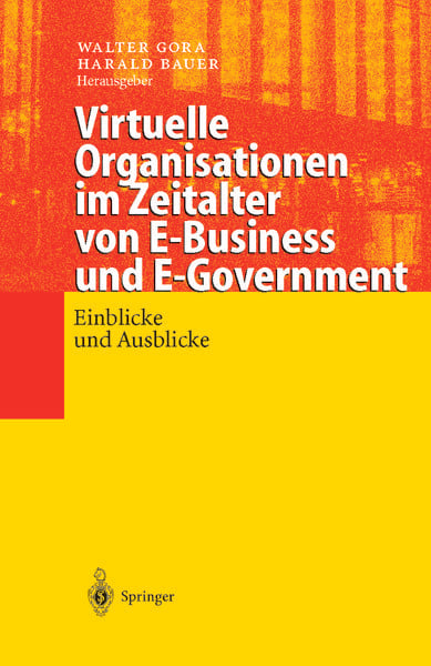 Virtuelle Organisationen im Zeitalter von E-Business und E-Government, Taschenbuch von , Springer Berlin, 9783642639814