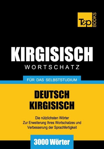 Produktbild: Wortschatz Deutsch-Kirgisisch f&uuml;r das Selbststudium - 3000 W&ouml;rter