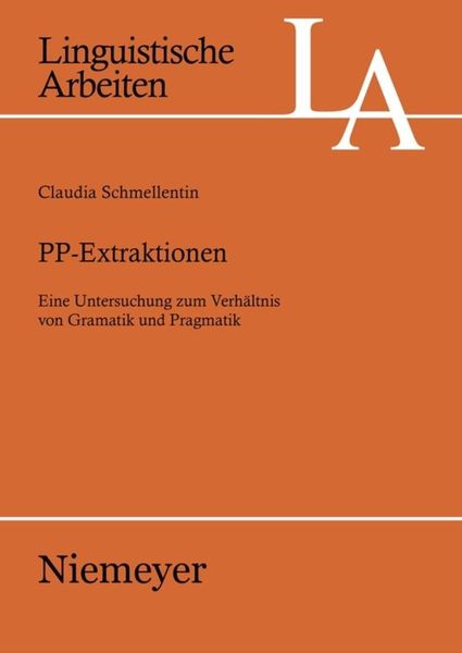 PP-Extraktionen, Gebundene Ausgabe von Claudia Schmellentin, De Gruyter, 9783484305076