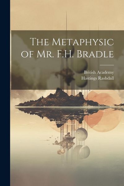 Produktbild: The Metaphysic of Mr. F.H. Bradle