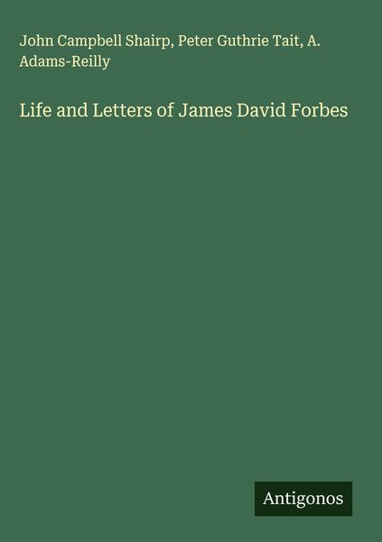 Produktbild: Life and Letters of James David Forbes