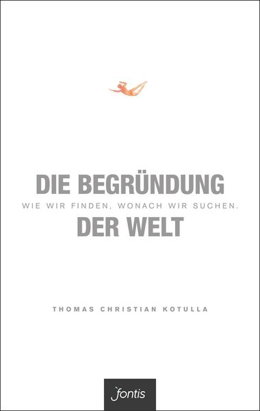 Produktbild: Die Begr&uuml;ndung der Welt