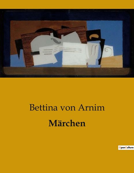 Märchen, Taschenbuch von Bettina Arnim, BoD - Books on Demand, 9791041907878