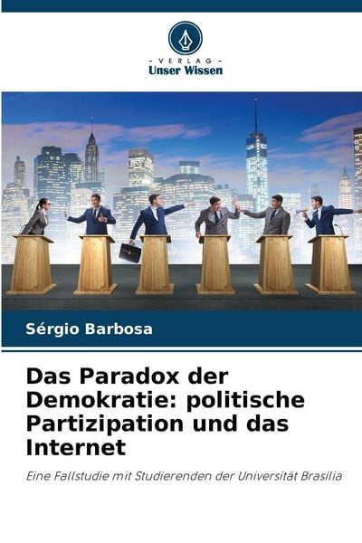 Produktbild: Das Paradox der Demokratie: politische Partizipation und das Internet