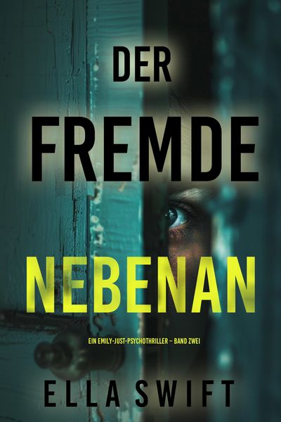 Produktbild: Der Fremde nebenan (Ein Emily-Just-Psychothriller - Band Zwei)