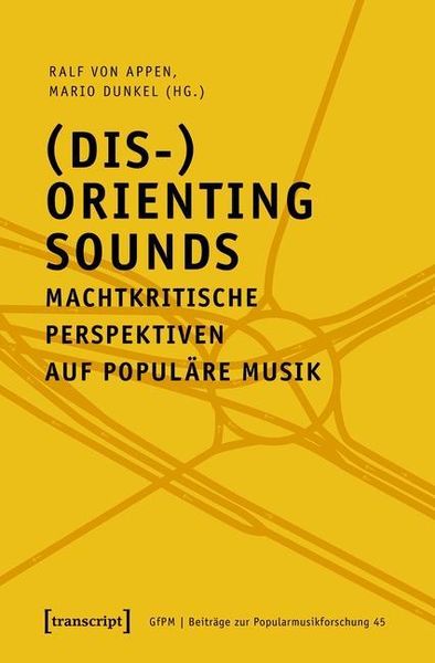 Produktbild: (Dis-)Orienting Sounds - Machtkritische Perspektiven auf popul&auml;re Musik