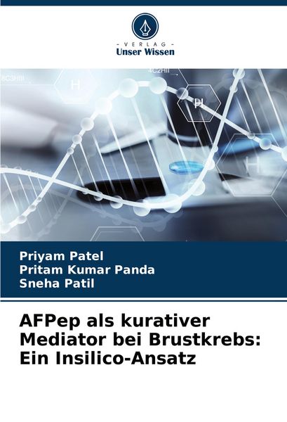 Produktbild: AFPep als kurativer Mediator bei Brustkrebs: Ein Insilico-Ansatz