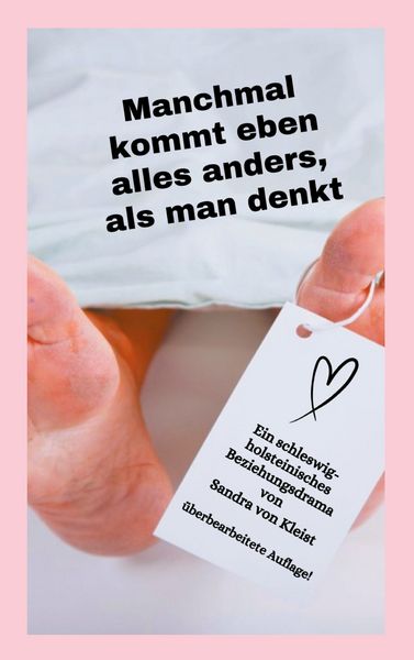 Manchmal kommt eben alles anders, als man denkt, Taschenbuch von Sandra Kleist, BoD – Books on Demand, 9783759723086
