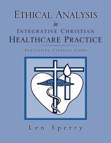 Produktbild: Ethical Analysis in Integrative Christian Healthcare Practice