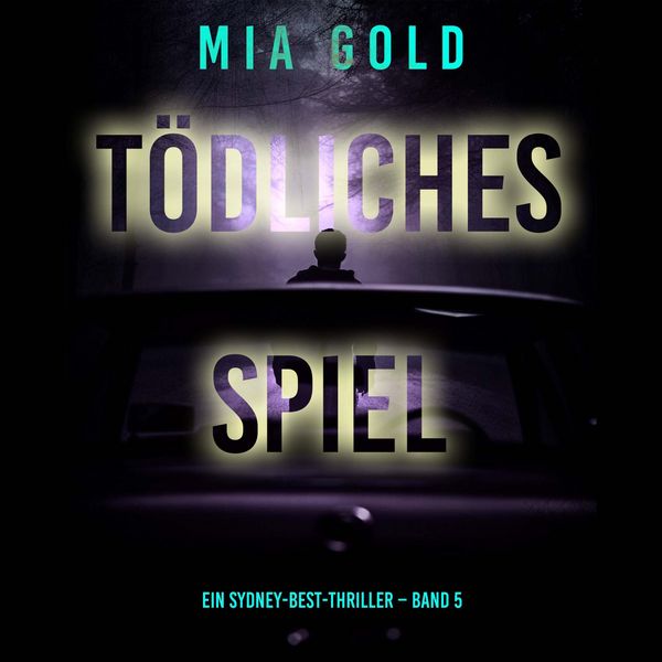 Produktbild: T&ouml;dliches Spiel (Ein Sydney-Best-Thriller &ndash; Band 5)