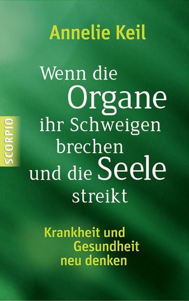 Produktbild: Wenn die Organe ihr Schweigen brechen und die Seele streikt