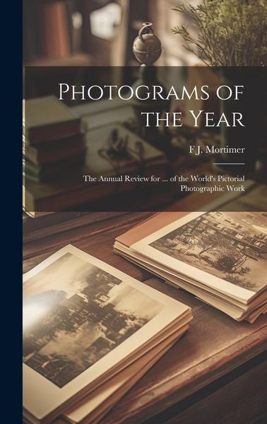 Produktbild: Photograms of the Year: The Annual Review for ... of the World's Pictorial Photographic Work