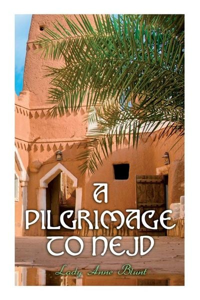 Produktbild: A Pilgrimage to Nejd