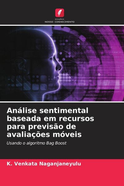 Produktbild: An&aacute;lise sentimental baseada em recursos para previs&atilde;o de avalia&ccedil;&otilde;es m&oacute;veis