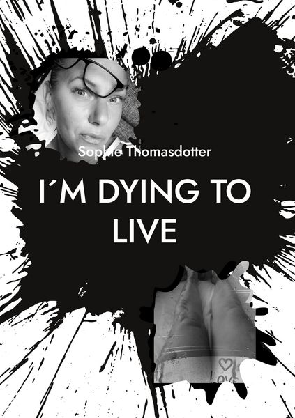 Produktbild: I&acute;m dying to live
