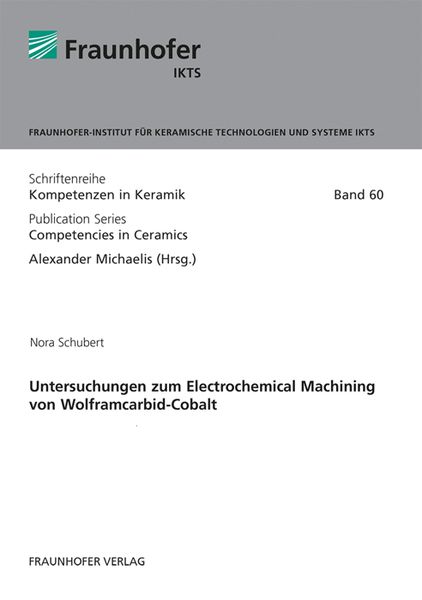 Produktbild: Untersuchungen zum Electrochemical Machining von Wolframcarbid-Cobalt