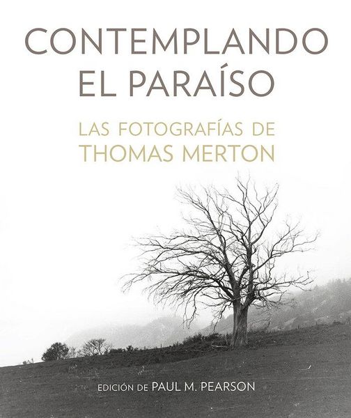Produktbild: Contemplando el para&iacute;so : las fotograf&iacute;as de Thomas Merton