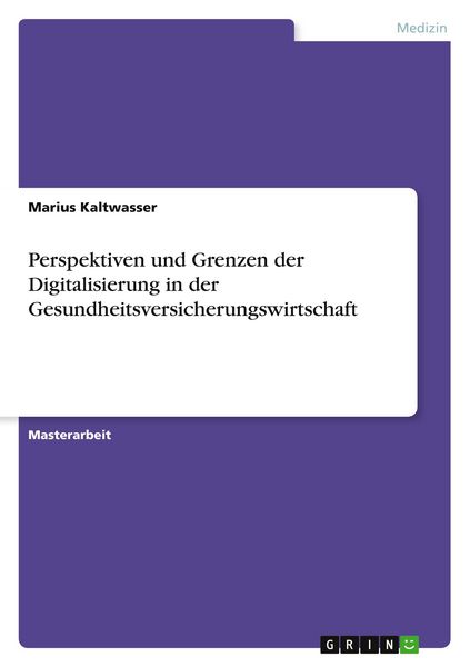 Produktbild: Perspektiven und Grenzen der Digitalisierung in der Gesundheitsversicherungswirtschaft