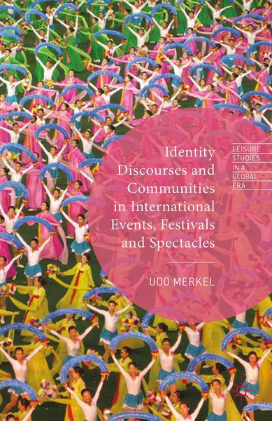 Produktbild: Identity Discourses and Communities in International Events, Festivals and Spectacles