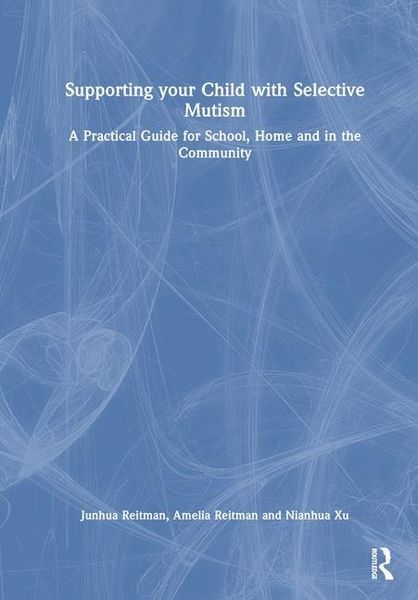 Produktbild: Reitman, A: Supporting your Child with Selective Mutism
