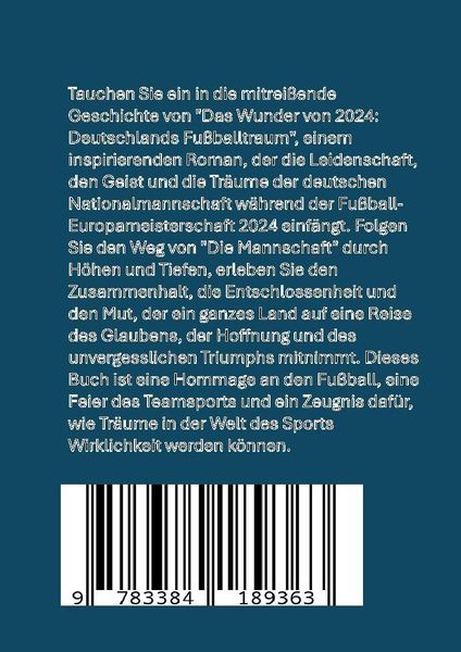 Produktbild: Das Wunder von 2024: Deutschlands Fu&szlig;balltraum: Fu&szlig;ball-Europameisterschaft 2024
