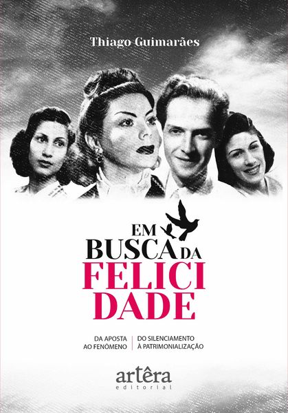 Produktbild: Em Busca da Felicidade: Da Aposta ao Fen&ocirc;meno, do Silenciamento &agrave; Patrimonializa&ccedil;&atilde;o