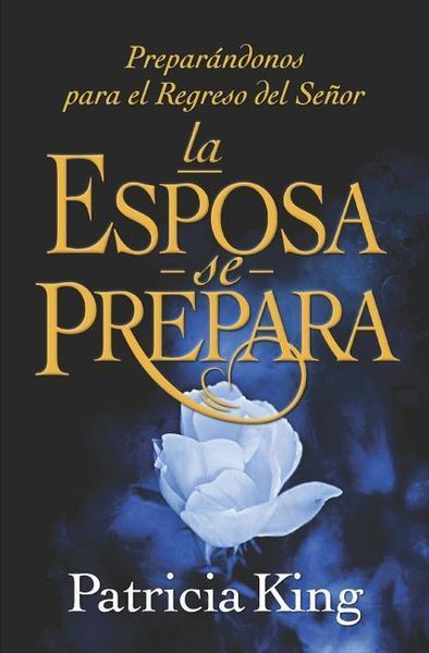 Produktbild: La Esposa se Prepara: Prepar&aacute;ndonos para el Regreso del Se&ntilde;or