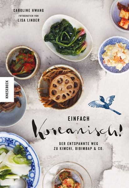 Einfach koreanisch!, Gebundene Ausgabe von Caroline Hwang, Knesebeck, 9783957281784