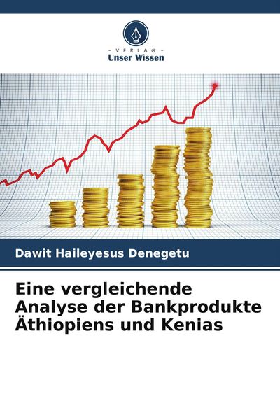 Produktbild: Eine vergleichende Analyse der Bankprodukte &Auml;thiopiens und Kenias