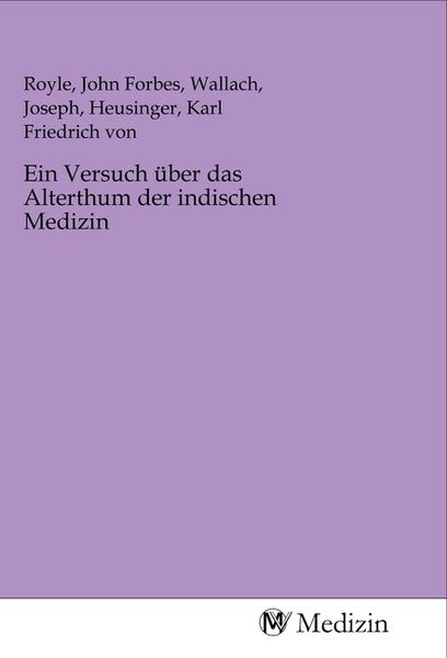 Produktbild: Ein Versuch &uuml;ber das Alterthum der indischen Medizin
