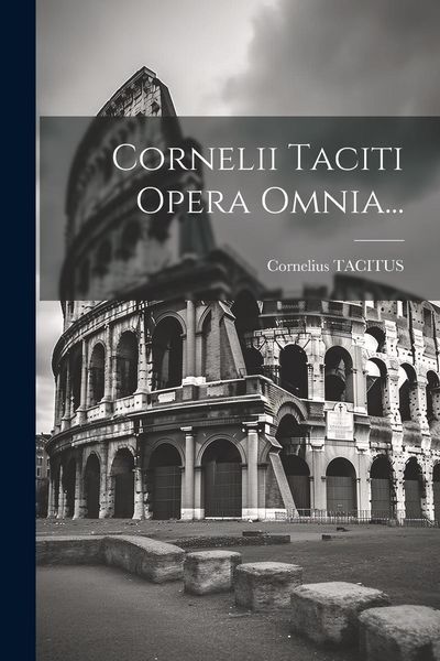 Produktbild: Cornelii Taciti Opera Omnia...