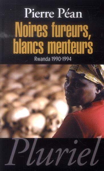 Produktbild: Noires fureurs, Blancs menteurs : Rwanda 1990-1994