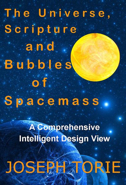Produktbild: The Universe, Scripture and Bubbles of Spacemass (Intelligent Design Views and the Universe, #2)