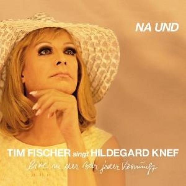 Produktbild: Tim Fischer singt Hildegard Knef - Na und