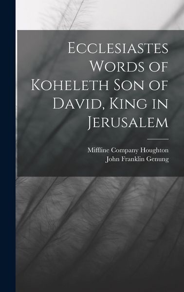 Produktbild: Ecclesiastes Words of Koheleth Son of David, King in Jerusalem