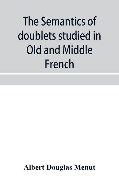 Produktbild: The semantics of doublets studied in Old and Middle French