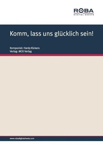Produktbild: Komm, lass uns gl&uuml;cklich sein!