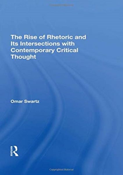 Produktbild: Swartz, O: The Rise Of Rhetoric And Its Intersection With Co