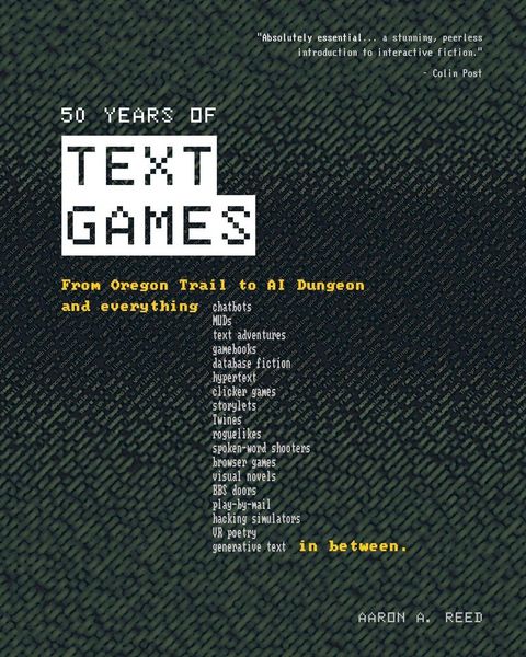50 Years of Text Games, Taschenbuch von Aaron A. Reed, Changeful Tales