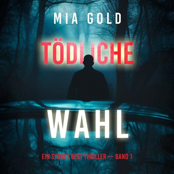 Produktbild: T&ouml;dliche Wahl (Ein Sydney Best Thriller &mdash; Band 1)