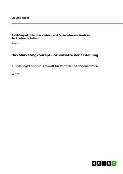 Produktbild: Das Marketingkonzept - Grunds&auml;tze der Erstellung