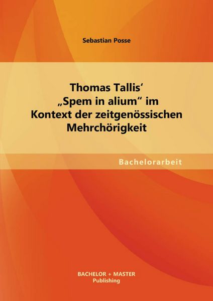 Produktbild: Thomas Tallis' "Spem in alium" im Kontext der zeitgen&ouml;ssischen Mehrch&ouml;rigkeit