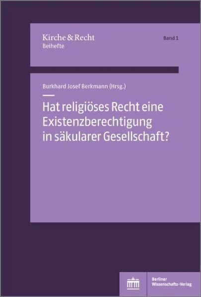 Produktbild: Hat religi&ouml;ses Recht eine Existenzberechtigung in s&auml;kularer Gesellschaft?