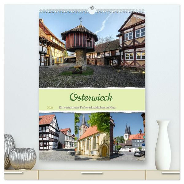 Produktbild: Osterwieck (hochwertiger Premium Wandkalender 2026 DIN A2 hoch), Kunstdruck in Hochglanz