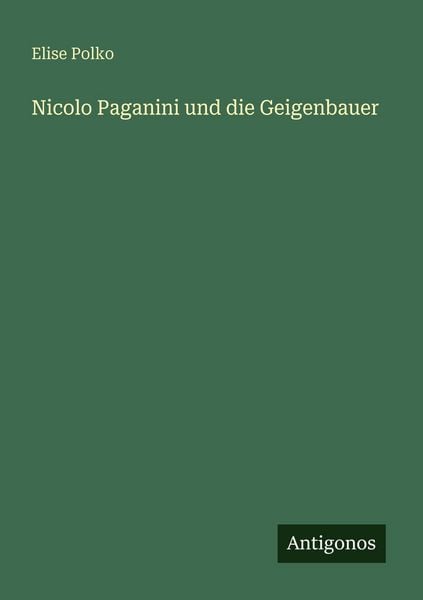 Produktbild: Nicolo Paganini und die Geigenbauer