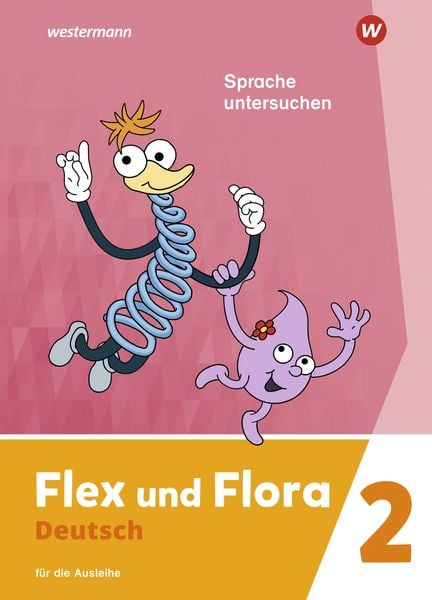Flex und Flora - Ausgabe 2021, Geheftet von Nadine Pistor , Elke Schnepf-Rimsa, Westermann Schulbuchverlag, 9783141040845