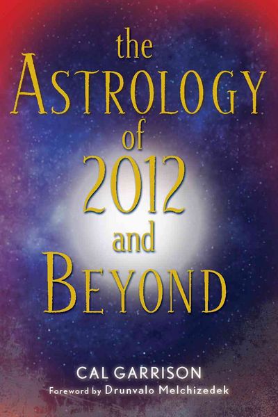 Produktbild: The Astrology of 2012 and Beyond