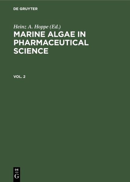 Marine Algae in Pharmaceutical Science / Marine Algae in Pharmaceutical Science. Vol. 2