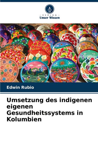 Produktbild: Umsetzung des indigenen eigenen Gesundheitssystems in Kolumbien