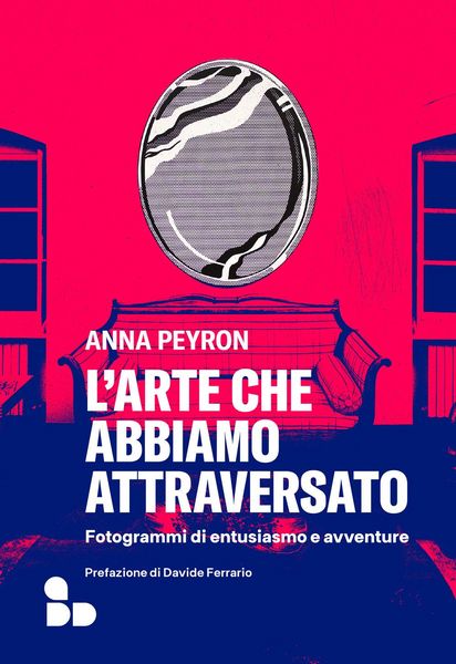Produktbild: L' arte che abbiamo attraversato. Fotogrammi di entusiasmo e avventure